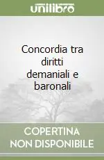 Concordia tra diritti demaniali e baronali Offerta Speciale