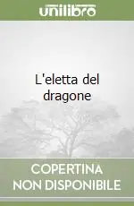 L‘eletta del dragone Ultime Pezzi