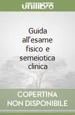 Pagamento Sicuro Guida all‘esame fisico e semeiotica clinica