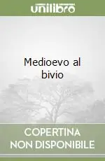 Medioevo al bivio Più Venduto