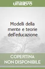 Modelli della mente e teorie dell‘educazione Miglior Prezzo