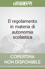 Saldi Il regolamento in materia di autonomia scolastica
