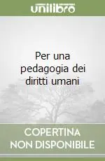 Per una pedagogia dei diritti umani Prezzo Di Fabbrica