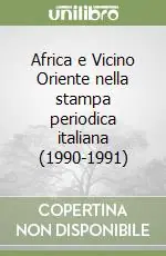 Africa e Vicino Oriente nella stampa periodica italiana (1990-1991) Ultimissimo Modello