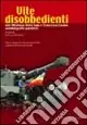 Vite disobbedienti. Don Vitaliano Della Sala e Francesco Caruso. Autobiografie parallele Novità