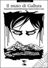 Nuova Collezione Il muto di Gallura. Trasposizione a fumetti dell‘omonimo romanzo