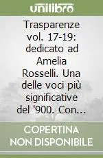Must-Have Trasparenze vol. 17-19 dedicato ad Amelia Rosselli. Una delle voci più significative del ‘900. Con CD Audio