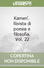 Più Venduto Kamen‘. Rivista di poesia e filosofia. Vol. 22