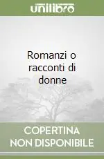 Romanzi o racconti di donne Reso Gratuito