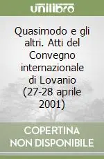Vendita Finale Quasimodo e gli altri. Atti del Convegno internazionale di Lovanio (27-28 aprile 2001)