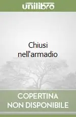 Chiusi nell‘armadio Nuova Collezione