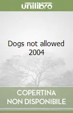 Dogs not allowed 2004 Miglior Prezzo