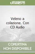 Soddisfatti O Rimborsati Veleno a colazione. Con CD Audio