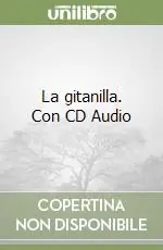 La gitanilla. Con CD Audio Esclusivo
