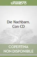 Die Nachbarn. Con CD Ultima Occasione