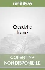 Creativi e liberi? Nuovo Arrivo