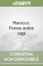 Subito Disponibile Marocco. Poesia araba oggi