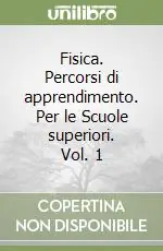 Prezzo Ridotto Fisica. Percorsi di apprendimento. Per le Scuole superiori. Vol. 1