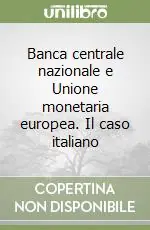 Prezzo Conveniente Banca centrale nazionale e Unione monetaria europea. Il caso italiano