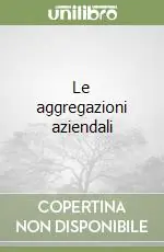 Miglior Prezzo Le aggregazioni aziendali