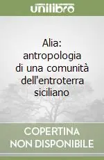 Alia antropologia di una comunità dell‘entroterra siciliano Quantità Limitata