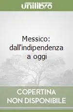 Messico dall‘indipendenza a oggi Prezzo Di Fabbrica