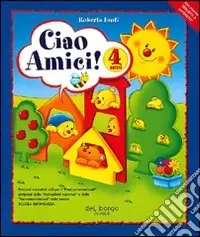 Ciao amici. Per la Scuola materna. Vol. 2 Must-Have