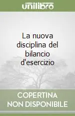 Promozione Esclusiva La nuova disciplina del bilancio d‘esercizio