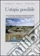 Compra Oggi Stesso L‘utopia possibile. Come Peccioli ha trasformato un‘emergenza ambientale in un modello di sviluppo di buon governo