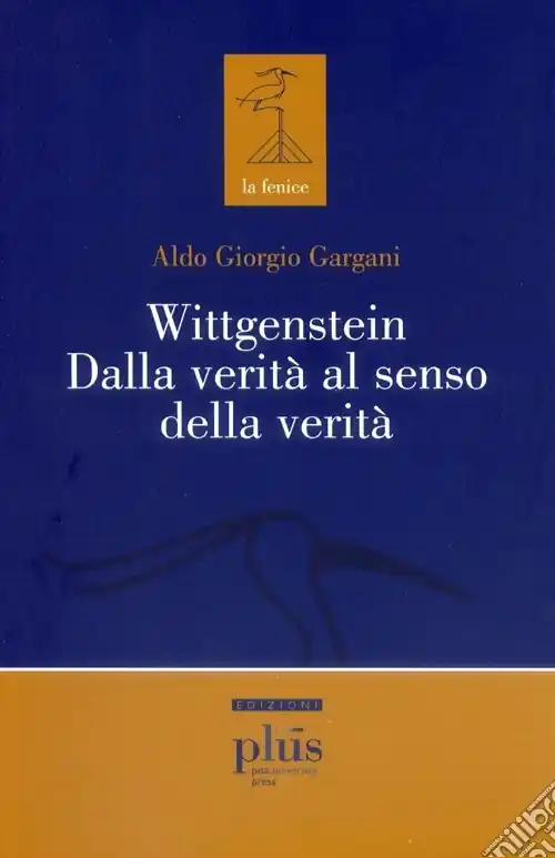 Quantità Limitata Wittgenstein dalla verità al senso della verità