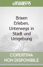 Brixen Erleben. Unterwegs in Stadt und Umgebung Vendita Finale