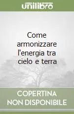 Come armonizzare l‘energia tra cielo e terra Must-Have