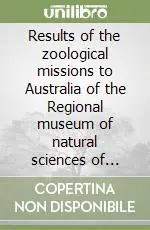 Pagamento Sicuro Results of the zoological missions to Australia of the Regional museum of natural sciences of Turin, Italy. Vol. 1
