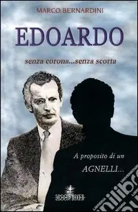 Edoardo. Senza corona... senza scorta Occasione