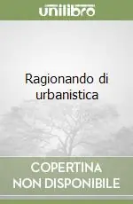 Novità Ragionando di urbanistica