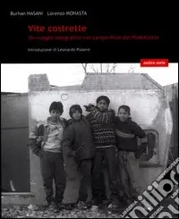 Vite costrette. Un viaggio fotografico nel campo rom del Poderaccio Ordina Subito