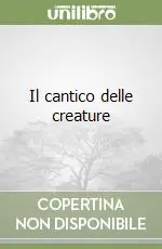 Sconto Il cantico delle creature