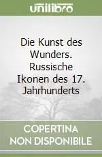 Occasione Die Kunst des Wunders. Russische Ikonen des 17. Jahrhunderts