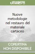 Nuove metodologie nel restauro del materiale cartaceo Reso Gratuito