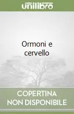 Solo Oggi Ormoni e cervello