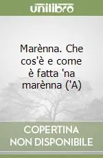 Marènna. Che cos‘è e come è fatta ‘na marènna (‘A) Non Perdere