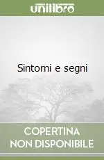 Subito Disponibile Sintomi e segni