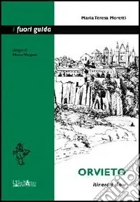 Orvieto. Itinerari slow Prezzo Di Fabbrica