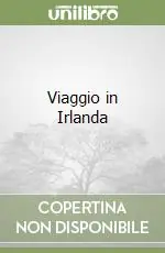 Esclusivo Viaggio in Irlanda