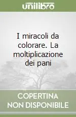 Must-Have I miracoli da colorare. La moltiplicazione dei pani