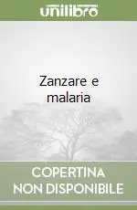 Consegna Rapida Zanzare e malaria