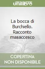 Consegna Rapida La bocca di Burchiello. Racconto masaccesco