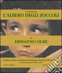A vent‘anni da «L‘albero degli zoccoli» di Ermanno Olmi Occasione