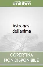 Astronavi dell‘anima Prezzo Conveniente