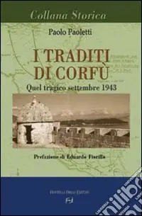 I traditi di Corfù. Quel tragico settembre 1943 Offerta